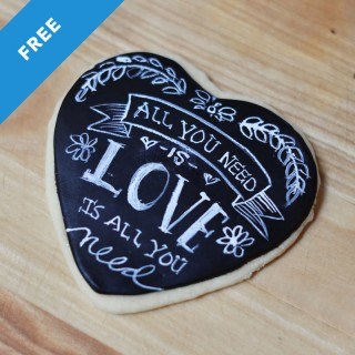 All You Need is Love Chalkboard Cookie