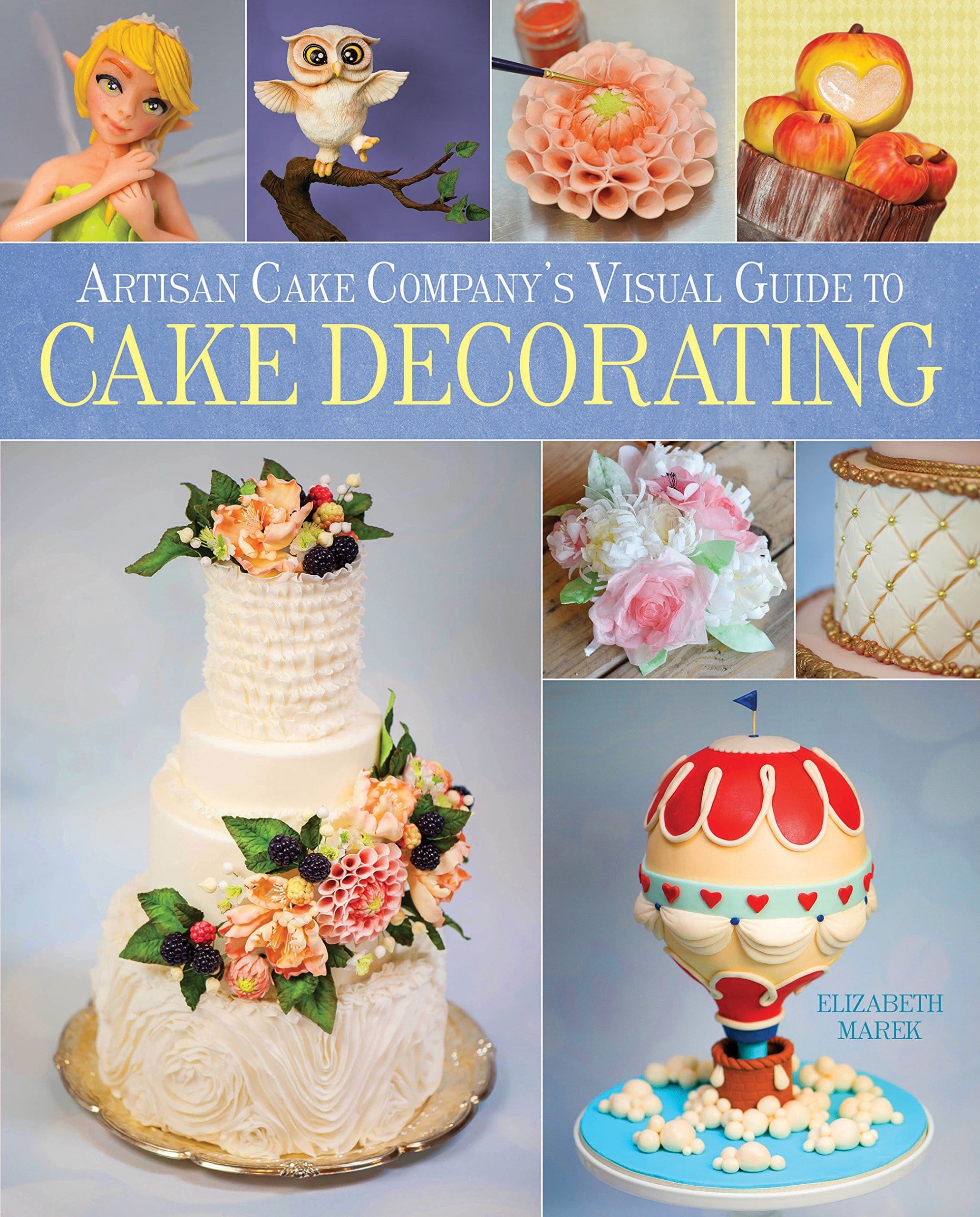 Artisan Cake Companys Visual Guide To Cake Decorating