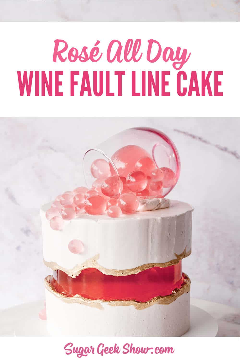 rose fault line cake tutorial made with rose wine gummy and pink champagne cake