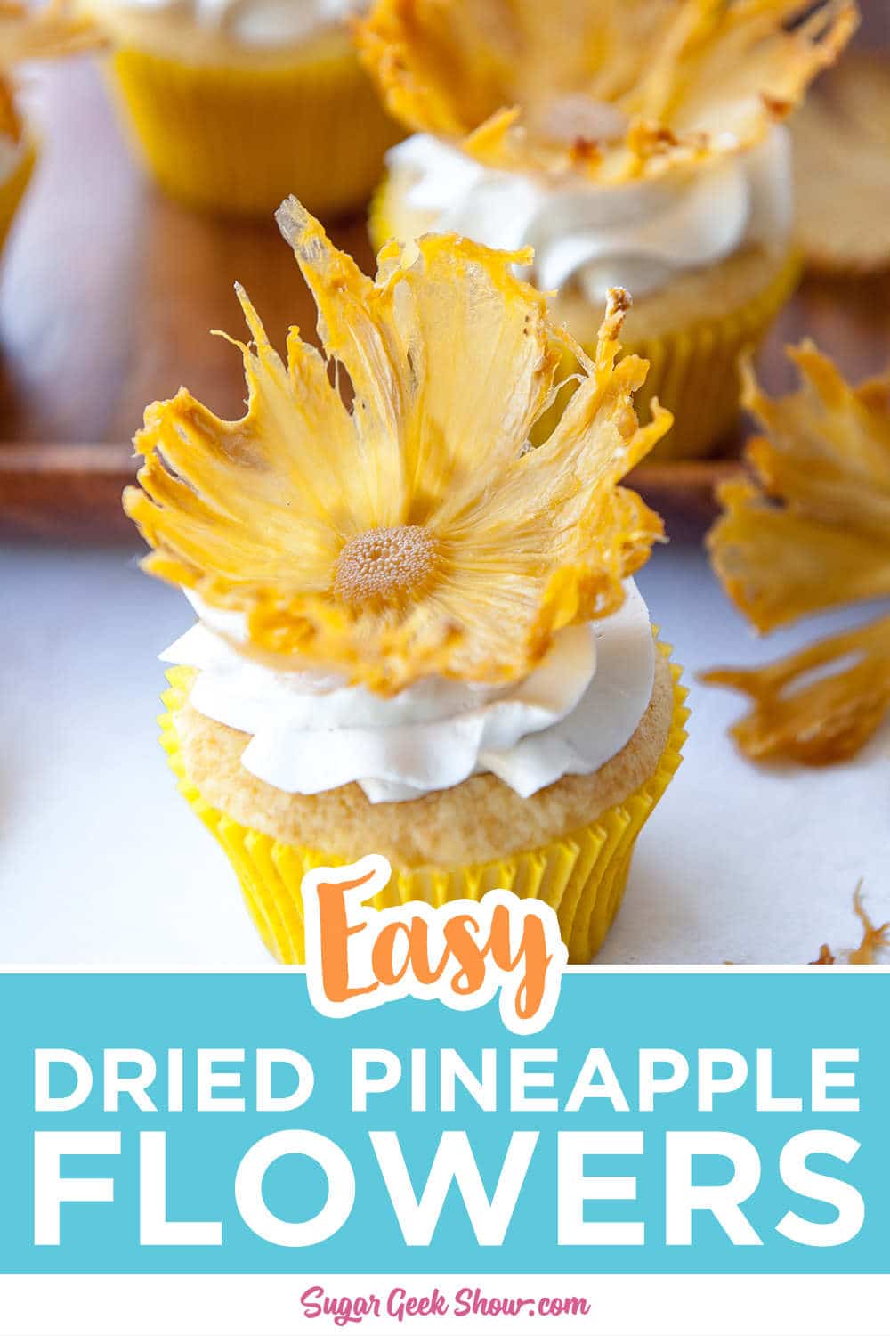 Dried Pineapple Flowers + Video Tutorial Sugar Geek Show