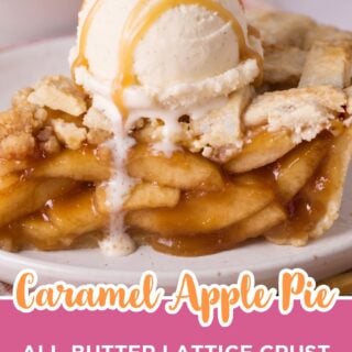 Slice of caramel apple pie topped with vanilla ice cream and caramel drizzle, with the text Caramel Apple Pie, all-butter lattice crust.