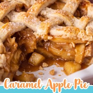Caramel apple pie with a flaky lattice crust in a white pie dish with a slice removed, with the text Caramel Apple Pie.