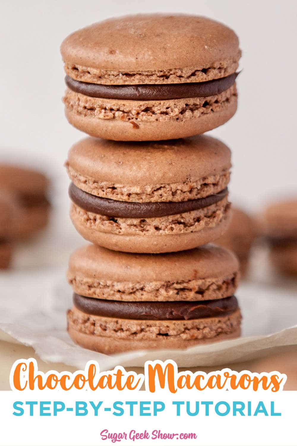 Chocolate Macaron Recipe For Beginners – Sugar Geek Show