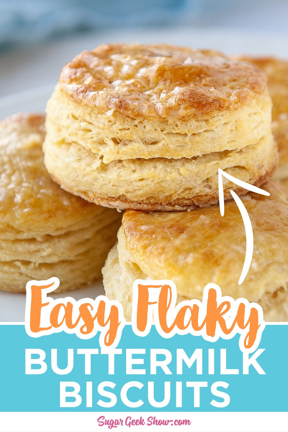 Easy Flaky Buttermilk Biscuits (With Video) – Sugar Geek Show