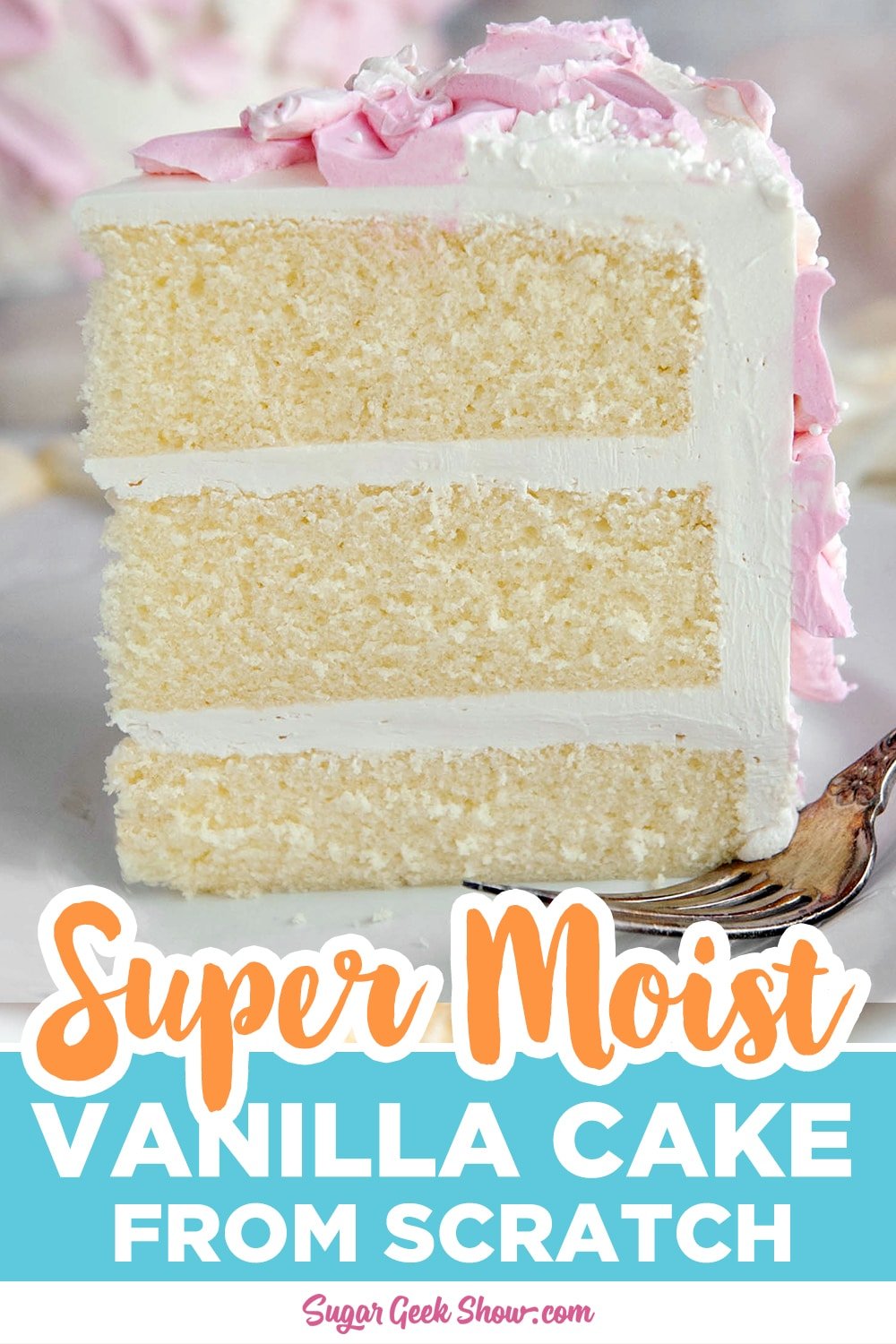 Moist Vanilla Cake + Easy Buttercream (Video Tutorial) | Sugar Geek Show