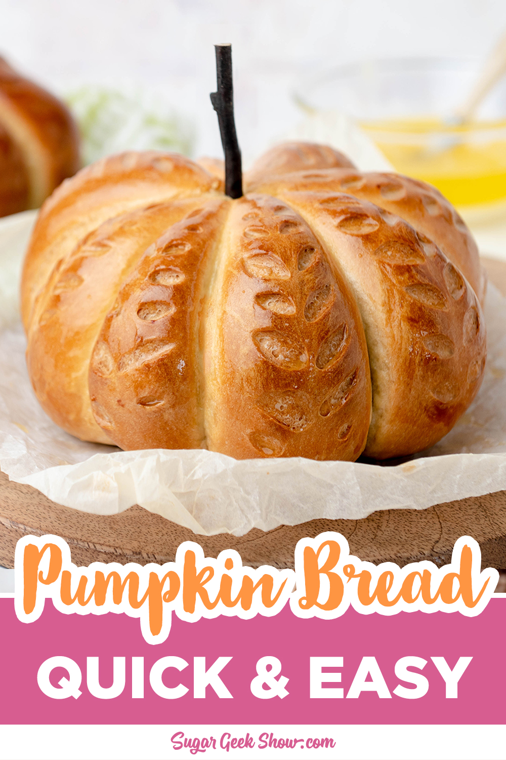 Easy Pumpkin Shaped Bread Recipe + Tutorial – Sugar Geek Show