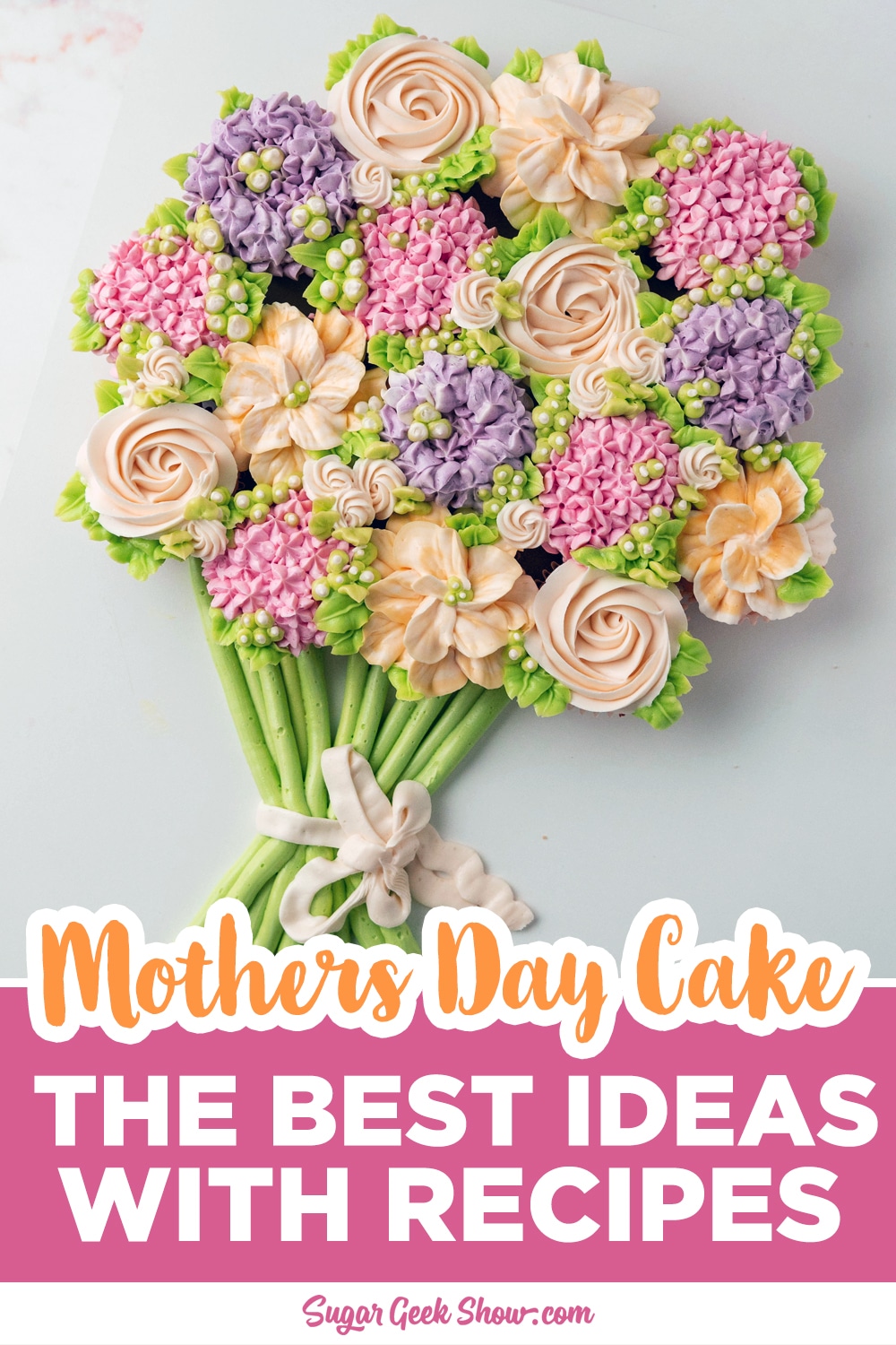 The Best Mother S Day Cake Recipes Sugar Geek Show   Mothers Day Cake Ideas Recipes Pin 