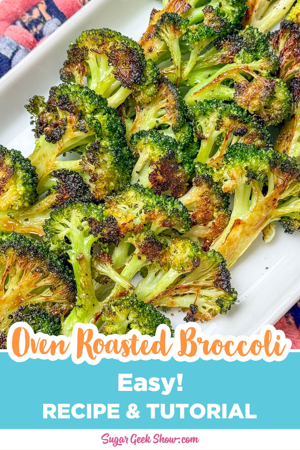 Oven Roasted Broccoli – Sugar Geek Show